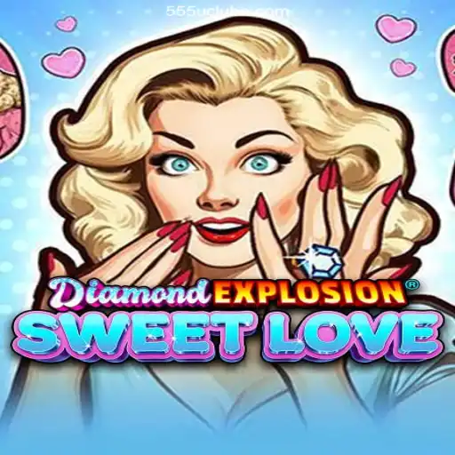 Unveiling the Thrills of DiamondExplosionSweetLove: A Gaming Adventure with 555U