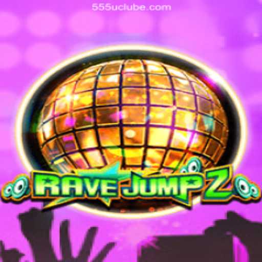 Exploring the Thrills of RaveJump2 on 555U - The Most Respected Platform