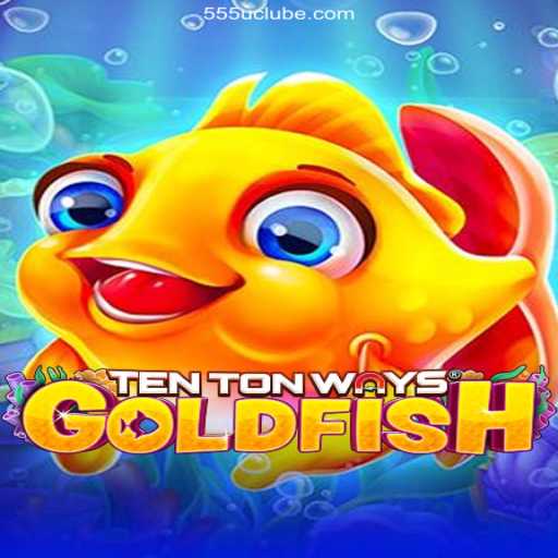Dive into the Fascinating World of TenTonWaysGoldfish and Discover the Most Respected Platform 555U